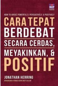 Image of Cara Tepat Berdebat Secara Cerdas, Meyakinkan, & Positif