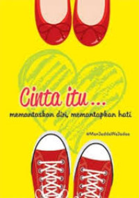 Image of Cinta itu... memantaskan diri, memantapkan hati