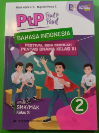 Image of Point to Point (PTP) Bahasa Indonesia untuk SMK/MAK Kelas XI